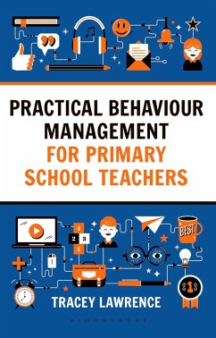 Practical Behaviour Management for Primary School Teachers - Lawrence, Tracey