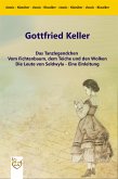 Das Tanzlegendchen / Vom Fichtenbaum, dem Teiche und den Wolken / Die Leute von Seldwyla - Eine Einleitung (eBook, ePUB)