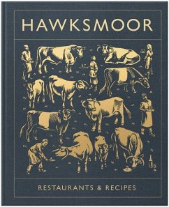 Hawksmoor: Restaurants & Recipes - Gott, Huw; Beckett, Will