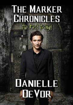 The Marker Chronicles, The First Trilogy - Devor, Danielle