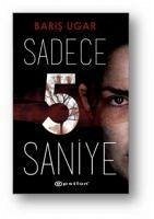 Sadece 5 Saniye - Ugar, Baris