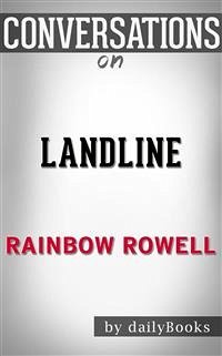 Landline: by Rainbow Rowell   Conversation Starters (eBook, ePUB) - dailyBooks