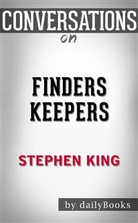Finders Keepers: by Stephen King   Conversation Starters (eBook, ePUB) - dailyBooks