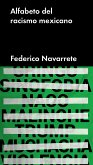 Alfabeto del racismo mexicano (eBook, ePUB)