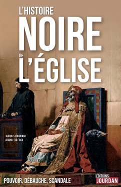 L'Histoire noire de l'Église (eBook, ePUB) - Braibant, Jacques; Leclercq, Alain