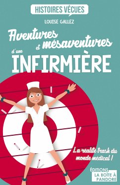 Aventures et mésaventures d'une infirmière (eBook, ePUB) - Gallez, Louise