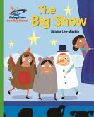 Reading Planet - The Big Show - Green: Galaxy (eBook, ePUB) Reading Planet - The Big Show - Green: Galaxy (eBook, ePUB)