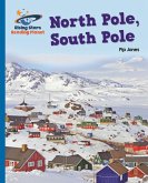 Reading Planet - North Pole, South Pole - Blue: Galaxy (eBook, ePUB)