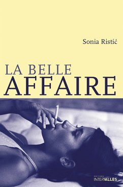 La Belle Affaire (eBook, ePUB) - Ristic, Sonia