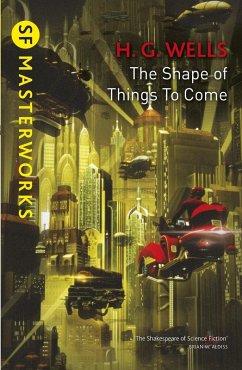 The Shape Of Things To Come (eBook, ePUB) - Wells, H. G.