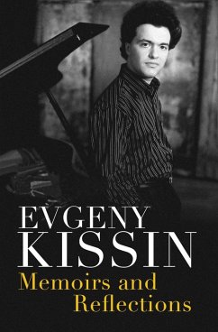 Memoirs and Reflections (eBook, ePUB) - Kissin, Evgeny
