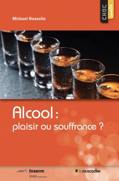 Alcool : plaisir ou souffrance ? (eBook, ePUB) - Naassila, Mickael