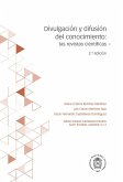 Divulgación y difusión de conocimiento: las revistas científicas (eBook, ePUB) Divulgación y difusión de conocimiento: las revistas científicas (eBook, ePUB)