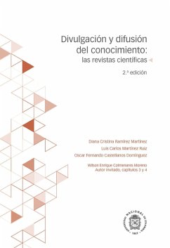 Divulgación y difusión de conocimiento: las revistas científicas (eBook, ePUB) - Martinez Ruiz, Luis Carlos; Ramirez Martínez, Diana Cristina; Castellanos Domínguez, Oscar Fernando