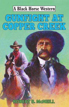 Gunfight at Copper Creek (eBook, ePUB) - McNeill, Robert