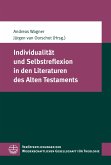 Individualität und Selbstreflexion in den Literaturen des Alten Testaments (eBook, PDF)