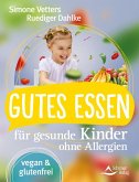 Gutes Essen für gesunde Kinder ohne Allergien (eBook, ePUB)