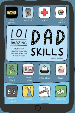 101 Amazing Dad Skills (eBook, ePUB) - Dickens, Edward