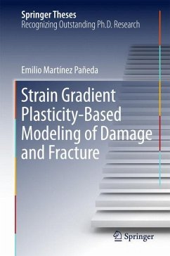 Strain Gradient Plasticity-Based Modeling of Damage and Fracture - Martínez Pañeda, Emilio