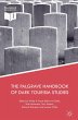The Palgrave Handbook of Dark Tourism... - Bild 1
