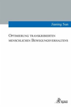 Optimierung transkribierten menschlichen Bewegungsverhaltens - Sun, Jianing