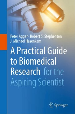 A Practical Guide to Biomedical Research - Agger, Peter;Stephenson, Robert S.;Hasenkam, J. Michael