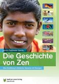 Die Geschichte von Zen Die Geschichte von Zen