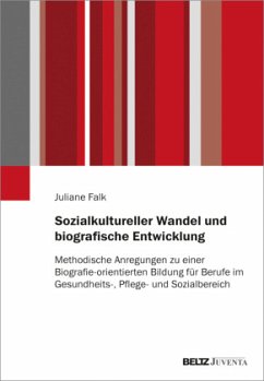 Sozialkultureller Wandel und biografische Entwicklung - Falk, Juliane