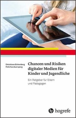 Chancen und Risiken digitaler Medien für Kinder und Jugendliche - Eichenberg, Christiane;Auersperg, Felicitas