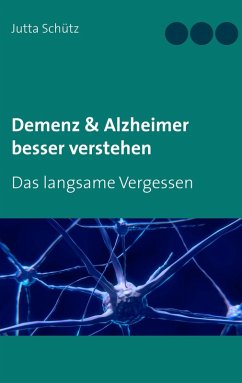 Demenz & Alzheimer besser verstehen (eBook, ePUB)