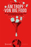 Am Tropf von Big Food (eBook, PDF)