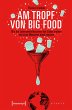 Am Tropf von Big Food (eBook, ePUB) - Bild 1