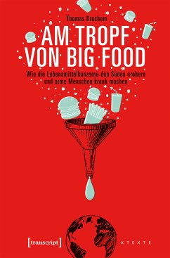 Am Tropf von Big Food (eBook, ePUB) - Kruchem, Thomas