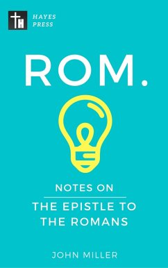 Notes on the Epistle to the Romans (New Testament Bible Commentary Series) (eBook, ePUB) - Miller, John