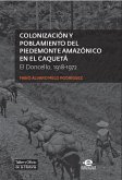 Colonización y poblamiento del Piedemonte amazónico en el Caquetá (eBook, ePUB) Colonización y poblamiento del Piedemonte amazónico en el Caquetá (eBook, ePUB)