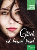 Glück ist keine Insel (eBook, ePUB)