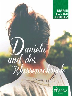 Daniela und der Klassenschreck (eBook, ePUB) - Fischer, Marie Louise