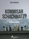 Kommissar - schachmatt? (eBook, ePUB)