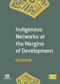 Indigenous Networks at the Margins of Development (eBook, ePUB)