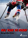 Nu tar vi dom (eBook, ePUB)