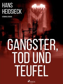 Gangster, Tod und Teufel (eBook, ePUB) - Heidsieck, Hans