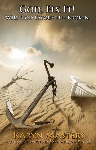 God, Fix it!: Why God Favors the Broken (eBook, ePUB)