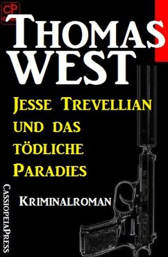 Jesse Trevellian und das tödliche Paradies (eBook, ePUB) - West, Thomas