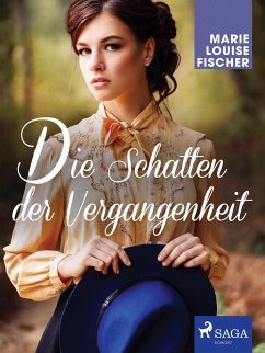 Die Schatten der Vergangenheit (eBook, ePUB) - Fischer, Marie Louise