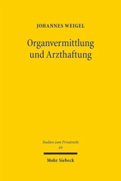 Organvermittlung und Arzthaftung - Weigel, Johannes