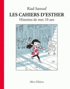 Les cahiers d'Esther - Histoire de mes 10 ans - Sattouf, Riad