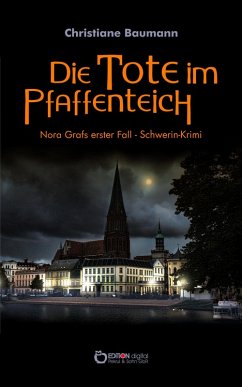 Die Tote im Pfaffenteich (eBook, ePUB) - Baumann, Christiane