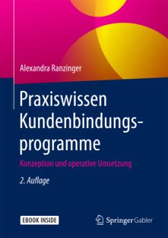 Praxiswissen Kundenbindungsprogramme, m. 1 Buch, m. 1 E-Book - Ranzinger, Alexandra