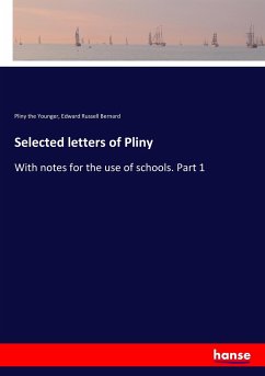 Selected letters of Pliny - Plinius der Jüngere;Bernard, Edward Russell