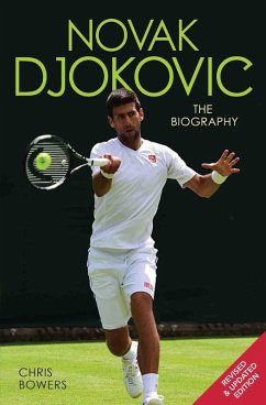 Novak Djokovic - The Biography (eBook, ePUB) - Bowers, Chris